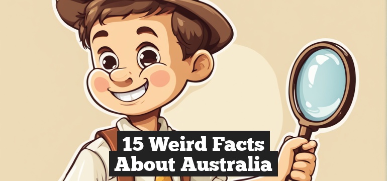 15 Weird Facts About Australia
